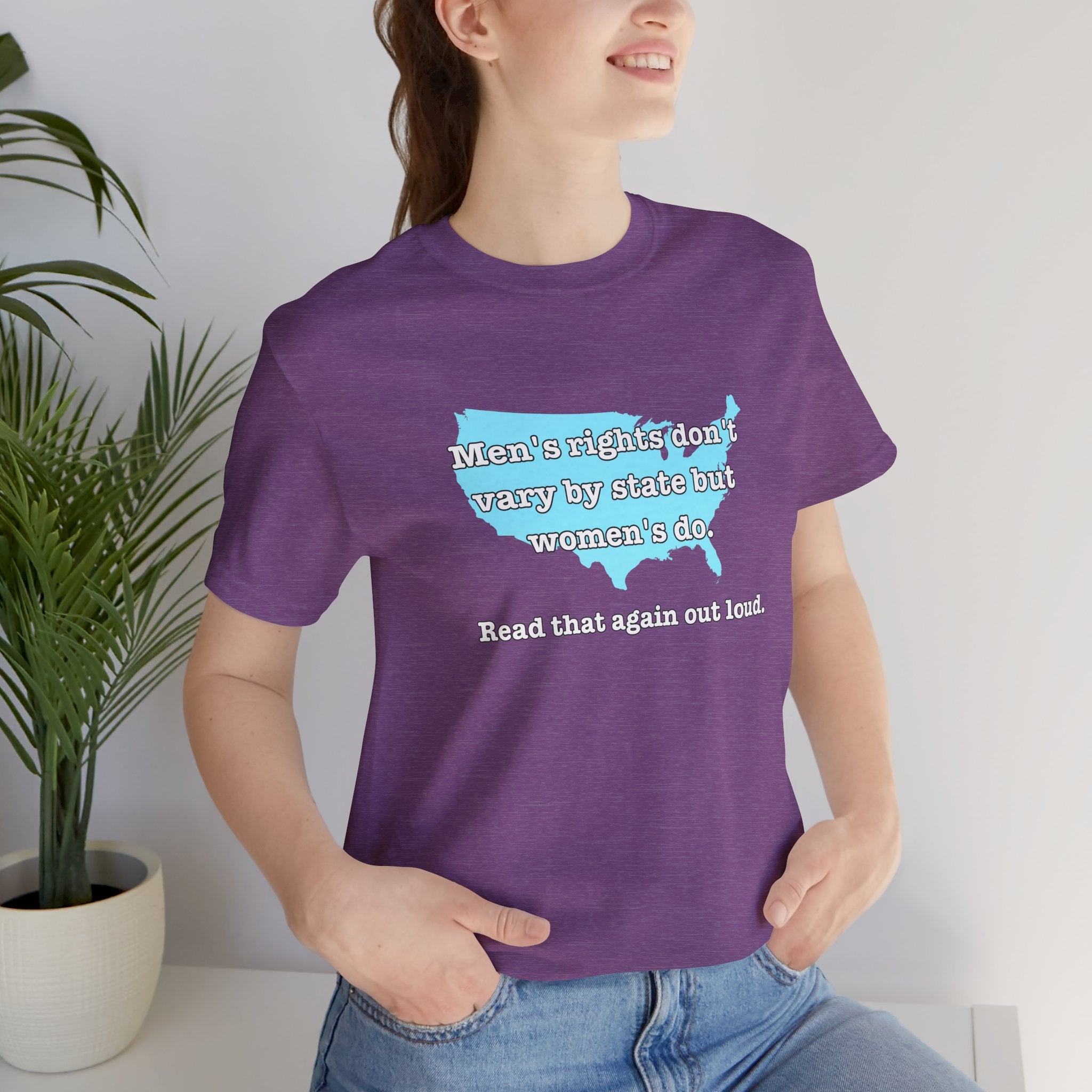 Men's Rights Don't Vary By State But Women's Do Vintage Feminist GraphicBella + Canvas T-Shirt