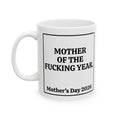 Mother of the Fucking Year Mother's Day Coffee Mug (11oz & 15oz)