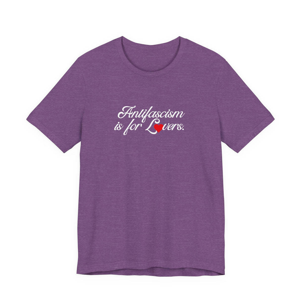 Antifascism is for Lovers Graphic Bella + CanvasT-Shirt