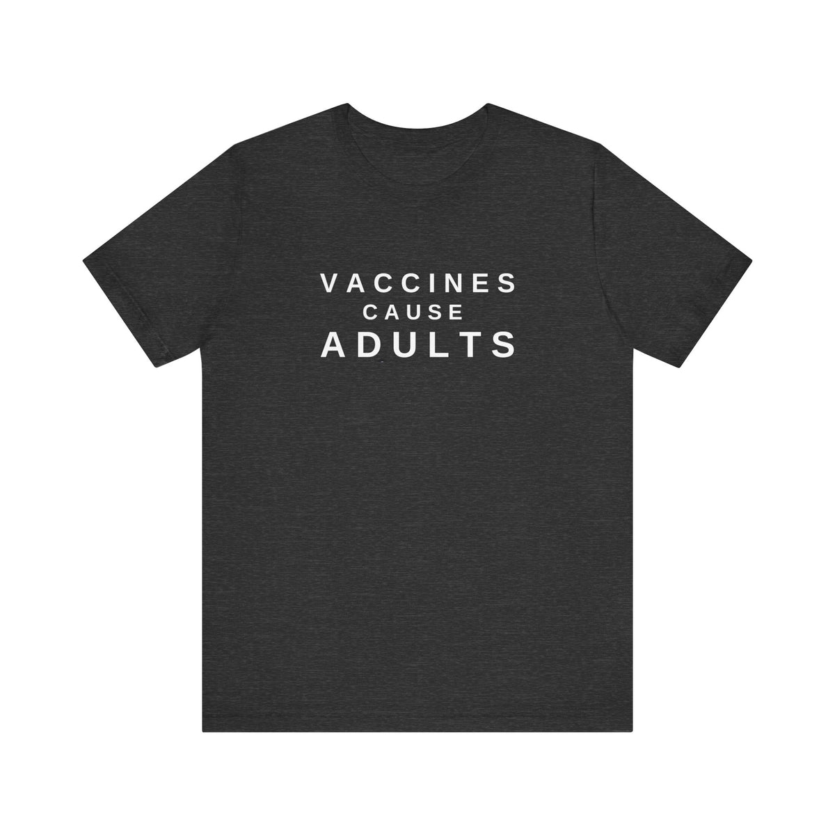 Vaccines Cause Adults Comfort Colors T-shirt