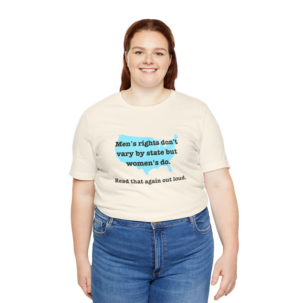 Men's Rights Don't Vary By State But Women's Do Vintage Feminist GraphicBella + Canvas T-Shirt
