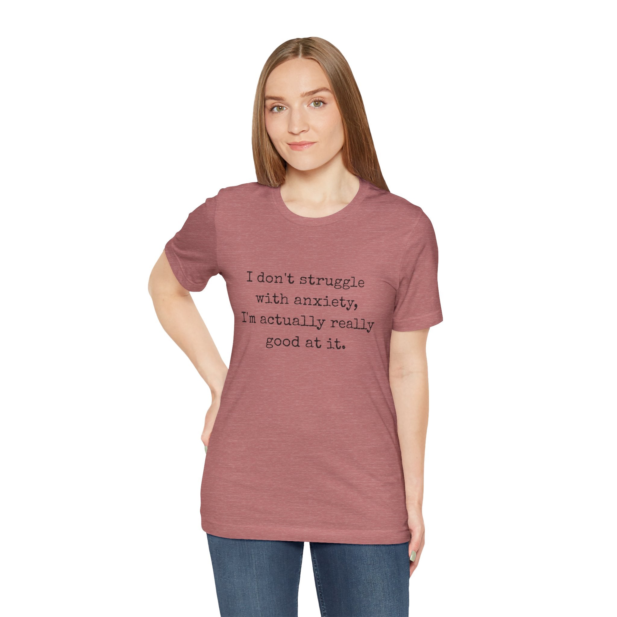 Actually Really Good At Anxiety Bella + Canvas Tee