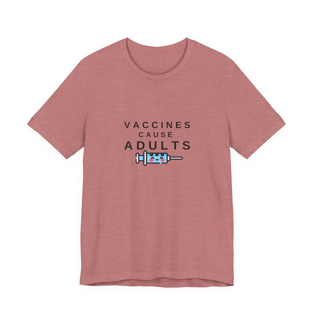 Vaccines Cause Adults Comfort Colors T-shirt