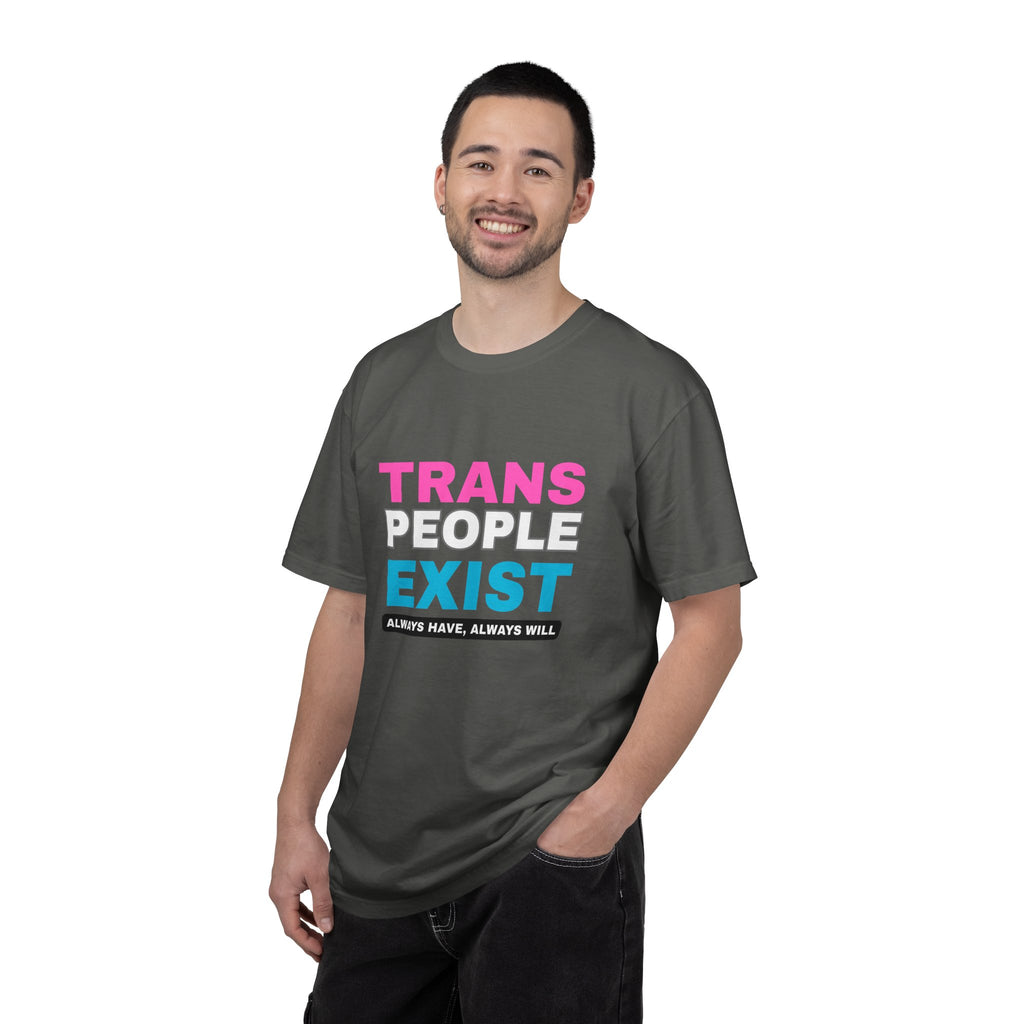 Trans People Exist Comfort Colors T-Shirt