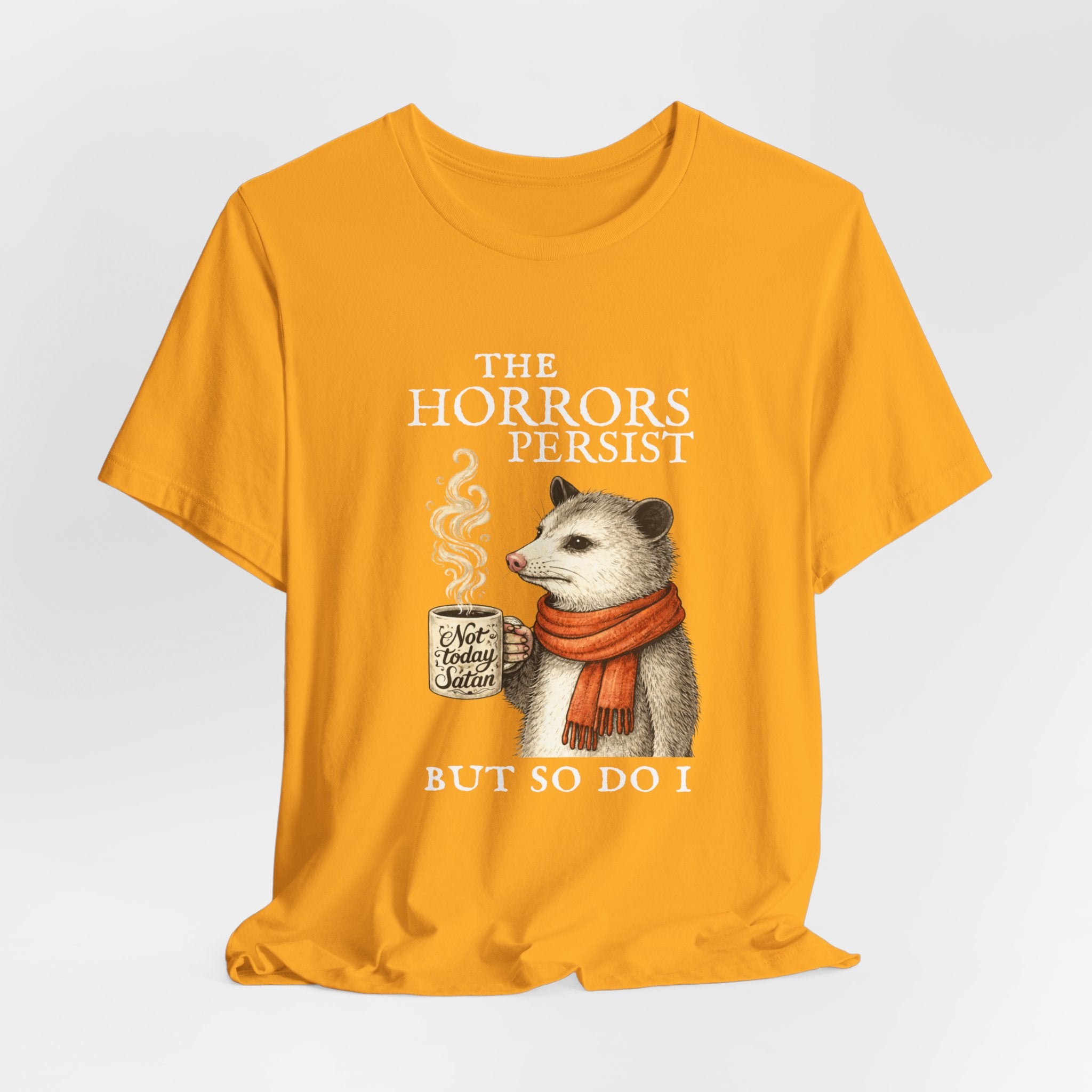 The Horrors Persist But So Do I Possum T-shirt