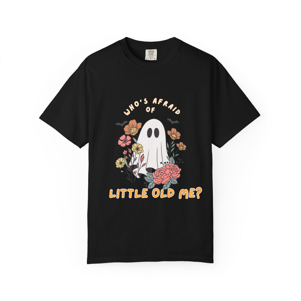 Who's Afraid of Little Old Me Swiftie Tee on Comfort Colors Shirt