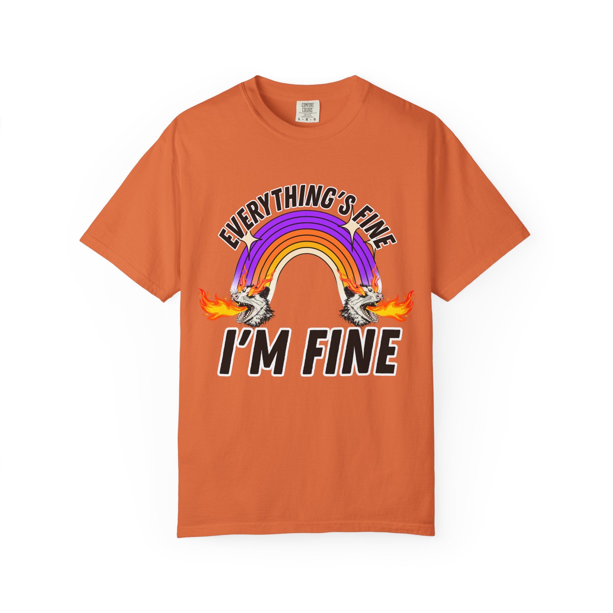 Everything's Fine I'm Fine T-Shirt