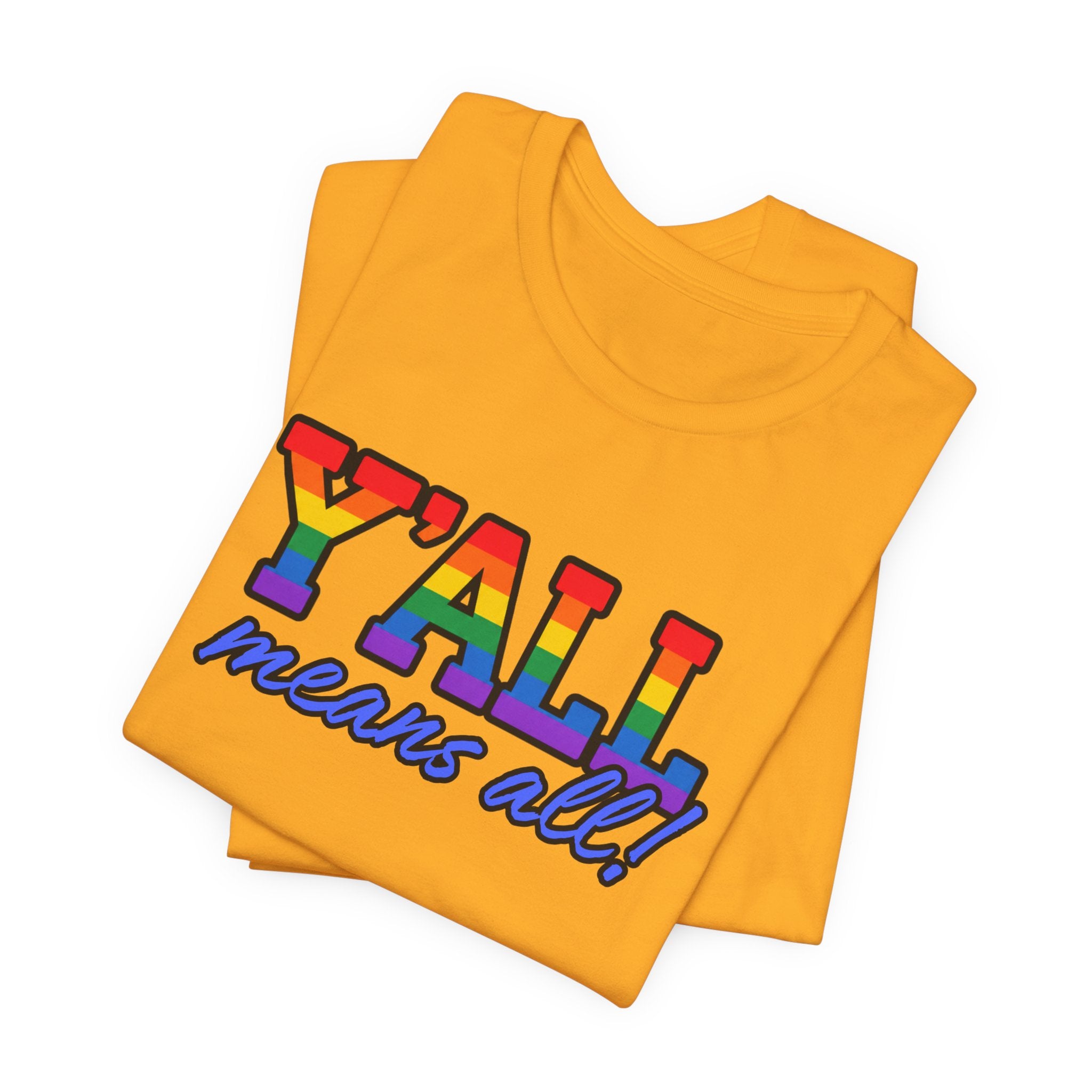 Y'ALL Means All Rainbow Pride Bella + Canvas T-Shirt
