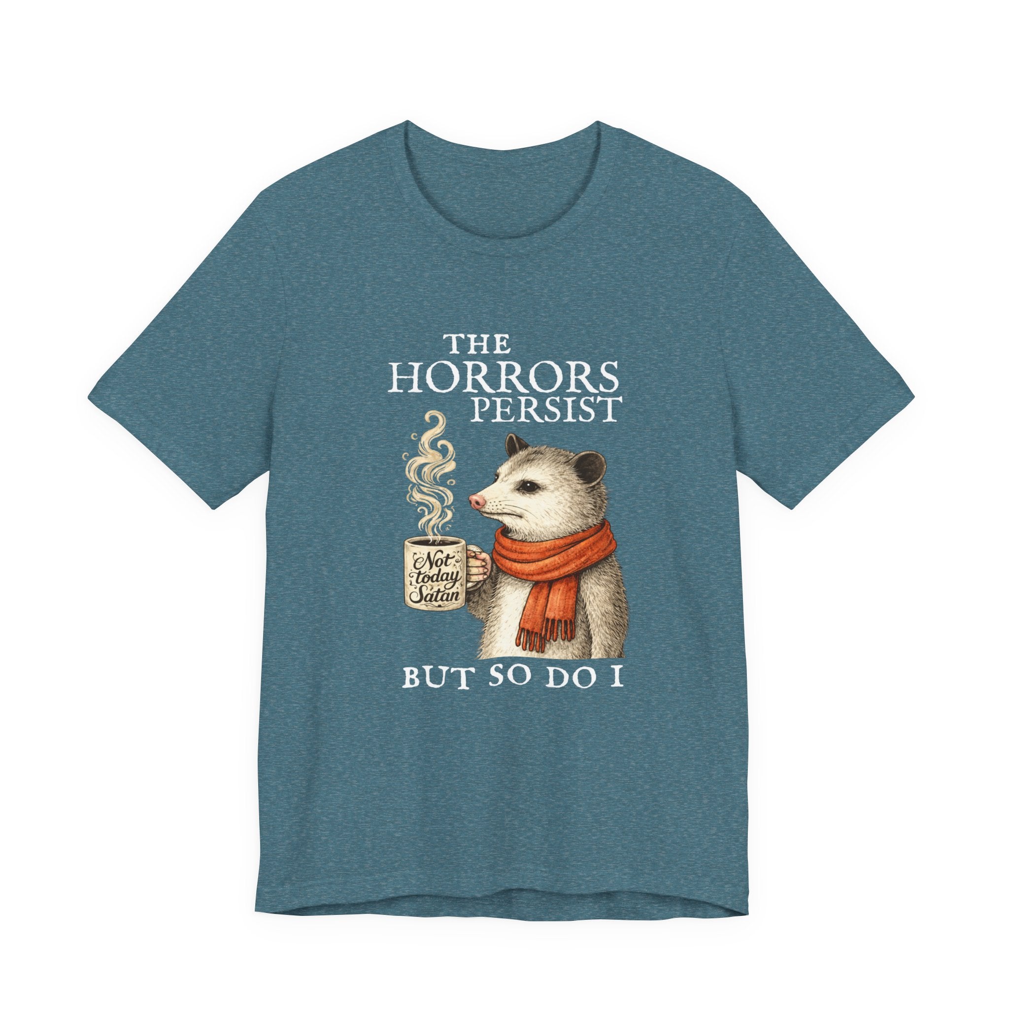 The Horrors Persist But So Do I Possum T-shirt