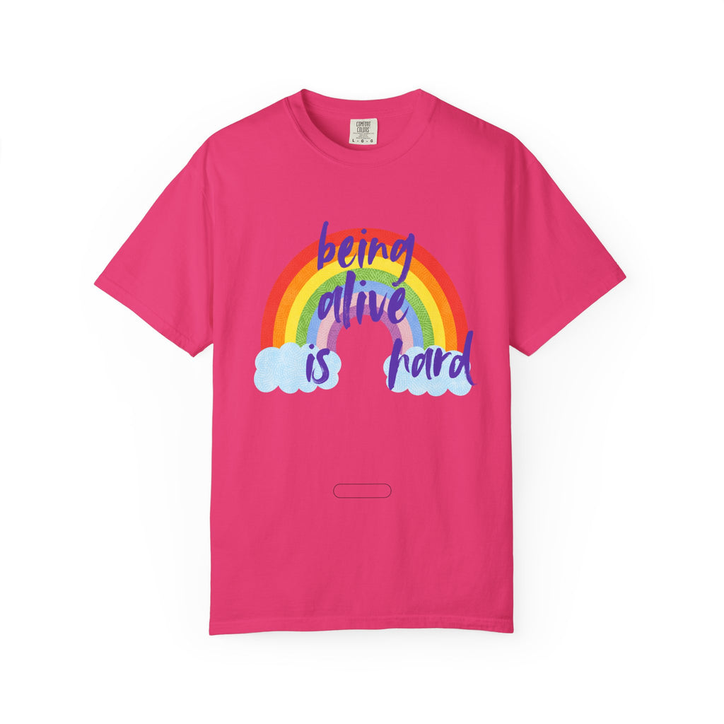 Rainbow 'Being alive is hard' Unisex T-shirt, Quote Tee, Graphic Shirt, Colorful Top, LGBTQ Pride Apparel