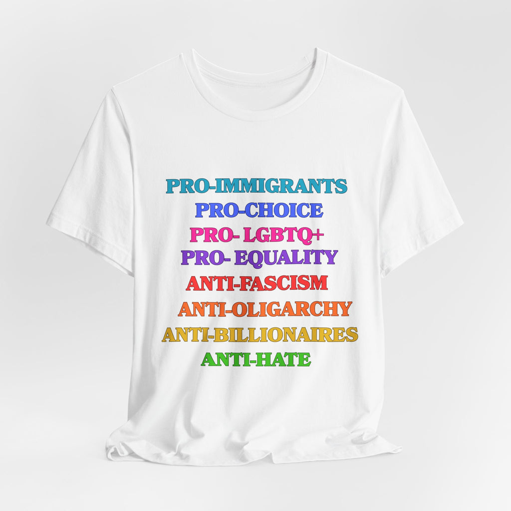 Pro-Equality Political Statement Tee — Pro-Immigrant • Pro-Choice • Pro-LGBTQ+