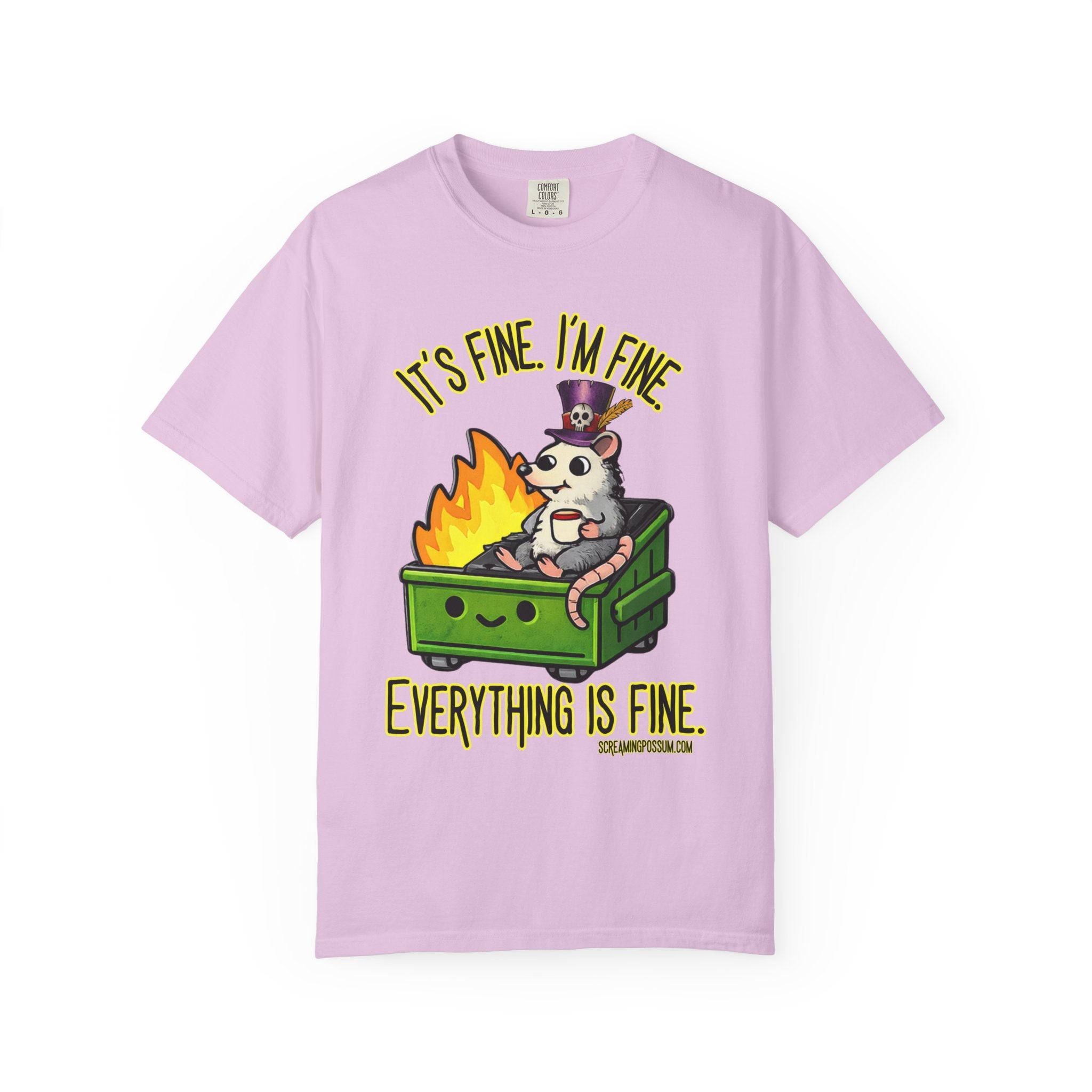 It’s Fine Dumpster Fire Comfort Colors T-Shirt