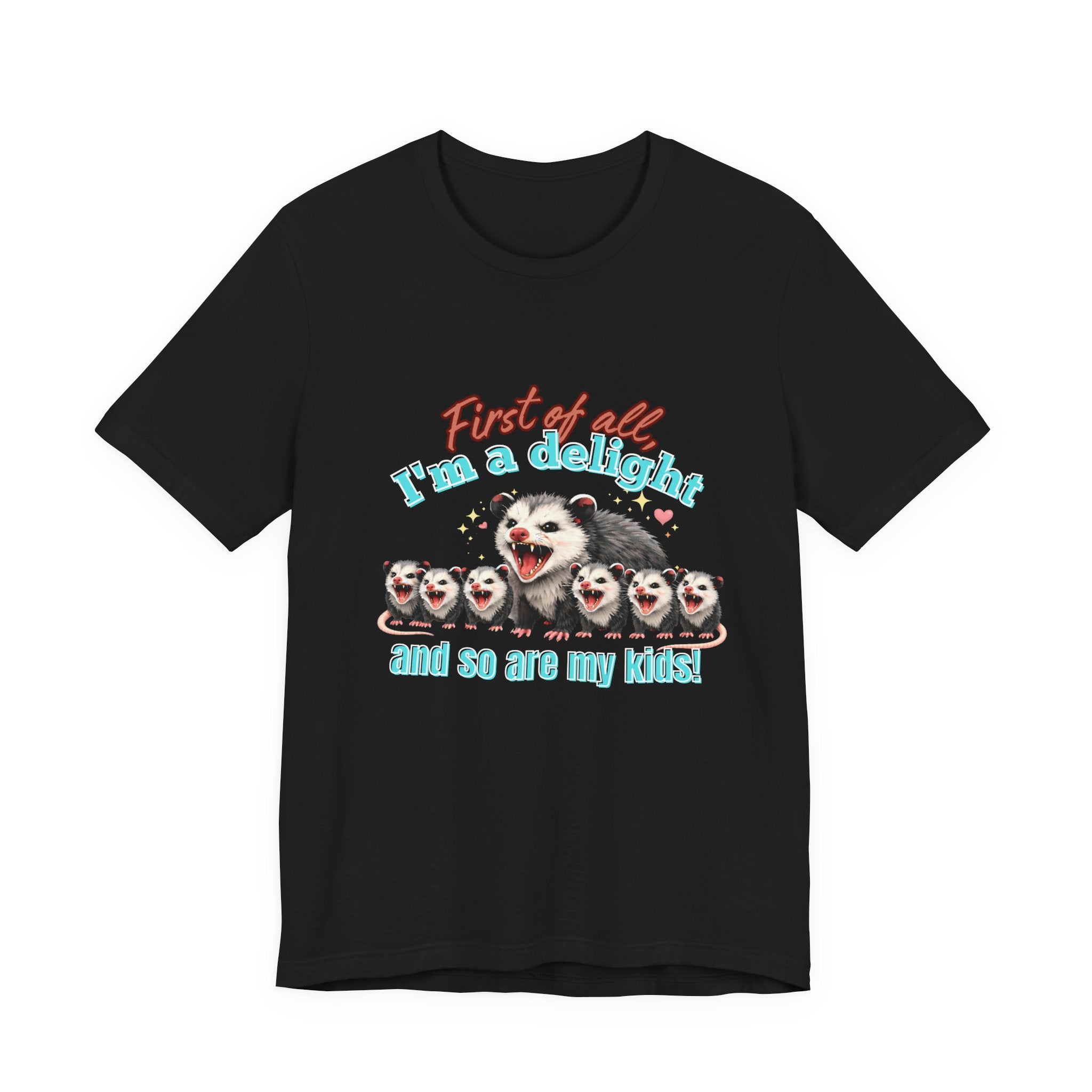 Mother’s Day 2026 “First of all I’m a delight (and so are my kids)” Mama Possum & 6 Kids Bella + Canvas T-Shirt