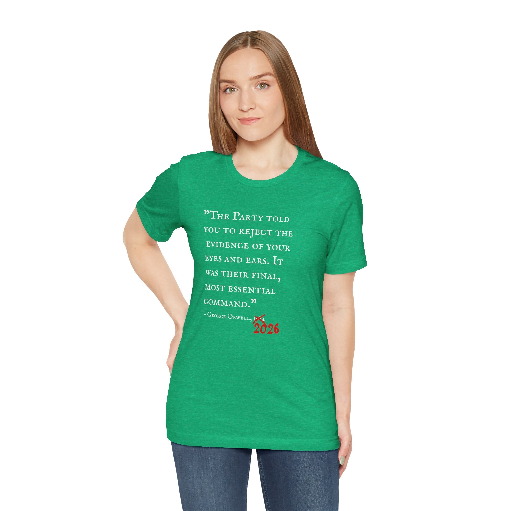 1984 Vs 2026 George Orwell Quote Bella + Canvas T-ShirtShirt
