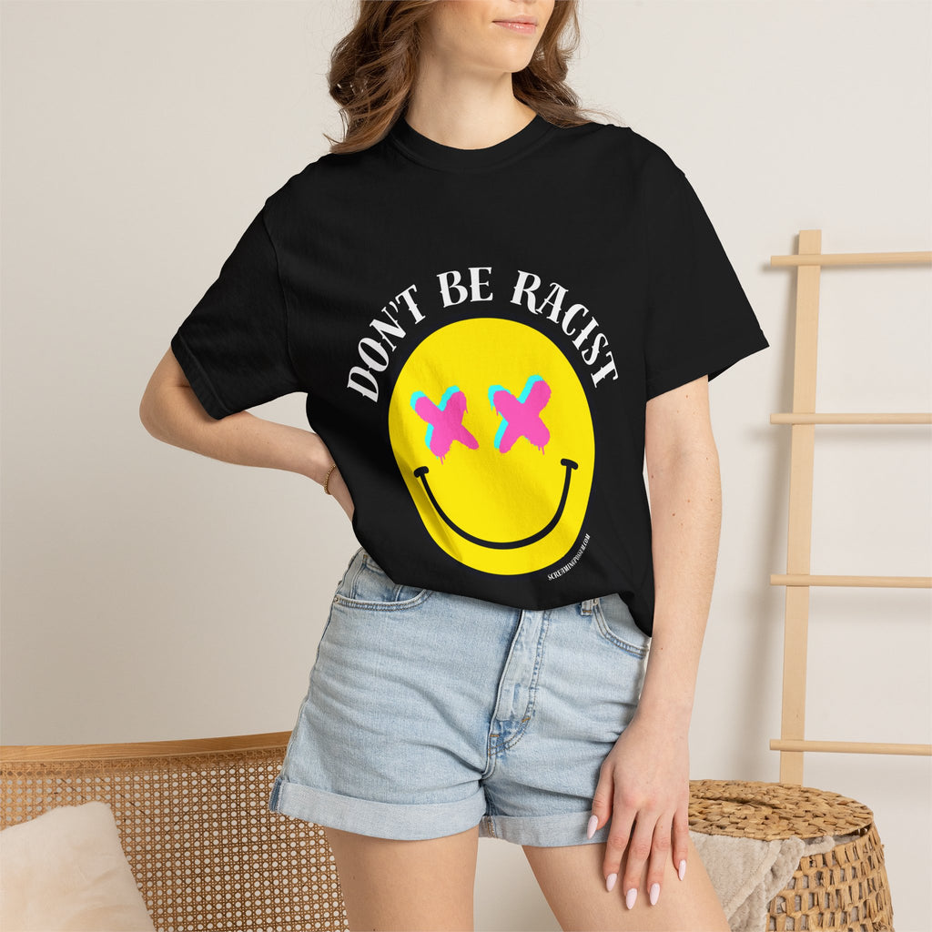 Don't Be Racist Mr. Smiley Comfort Colors T-Shirt