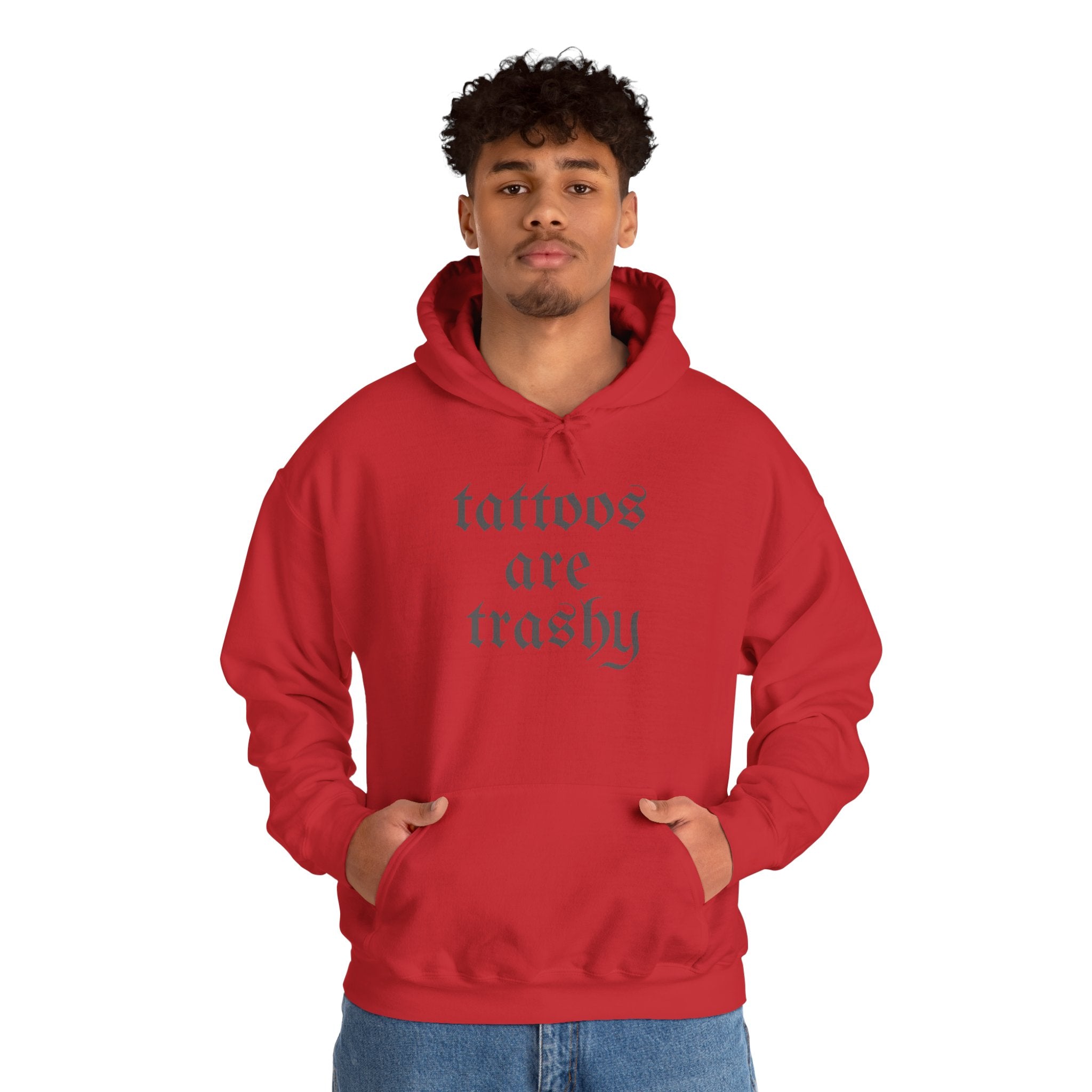 Tattoos Are Trashy Pullover Gildan Hoodie