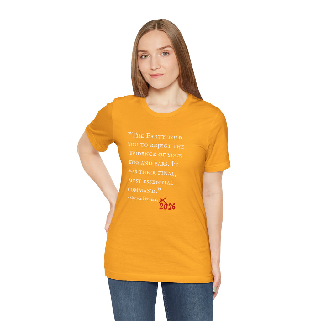 1984 Vs 2026 George Orwell Quote Bella + Canvas T-ShirtShirt