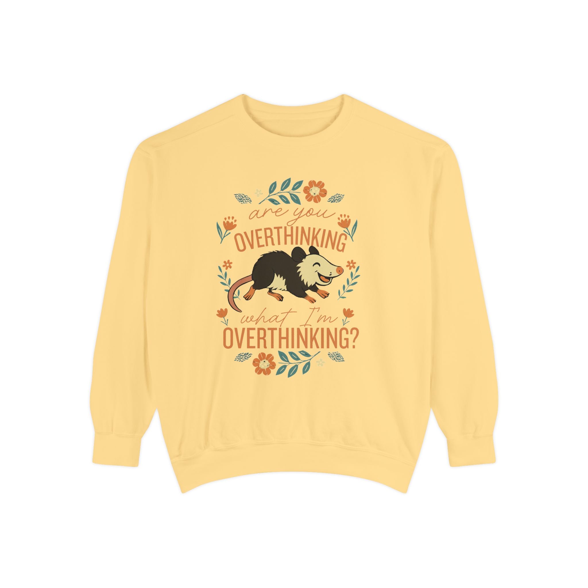 Funny Possum Sweatshirt — "Are You Overthinking What I'm Overthinking?" Crew Neck Sweathsirt from Comfort Colors