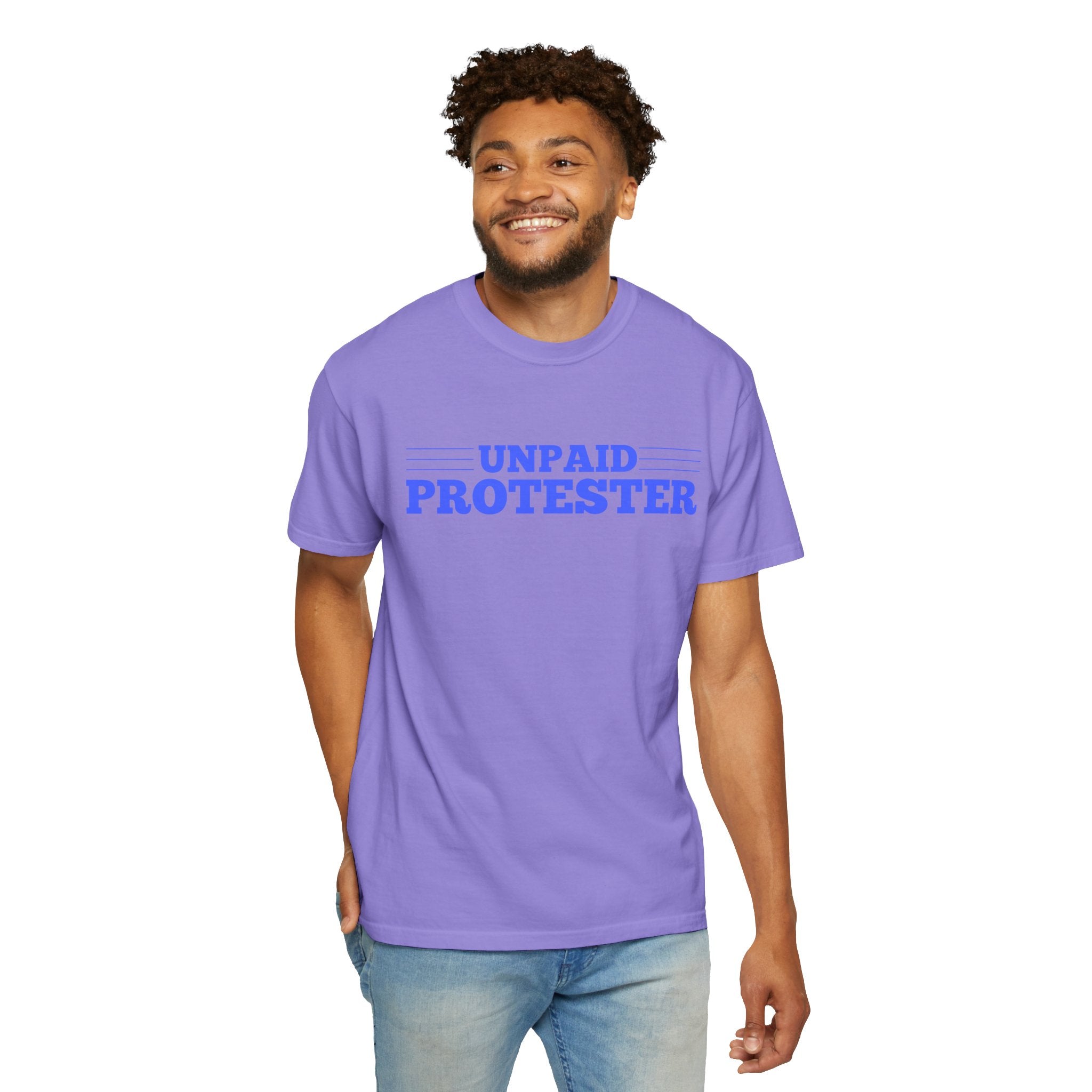 Unpaid Protester Comfort Colors T-Shirt