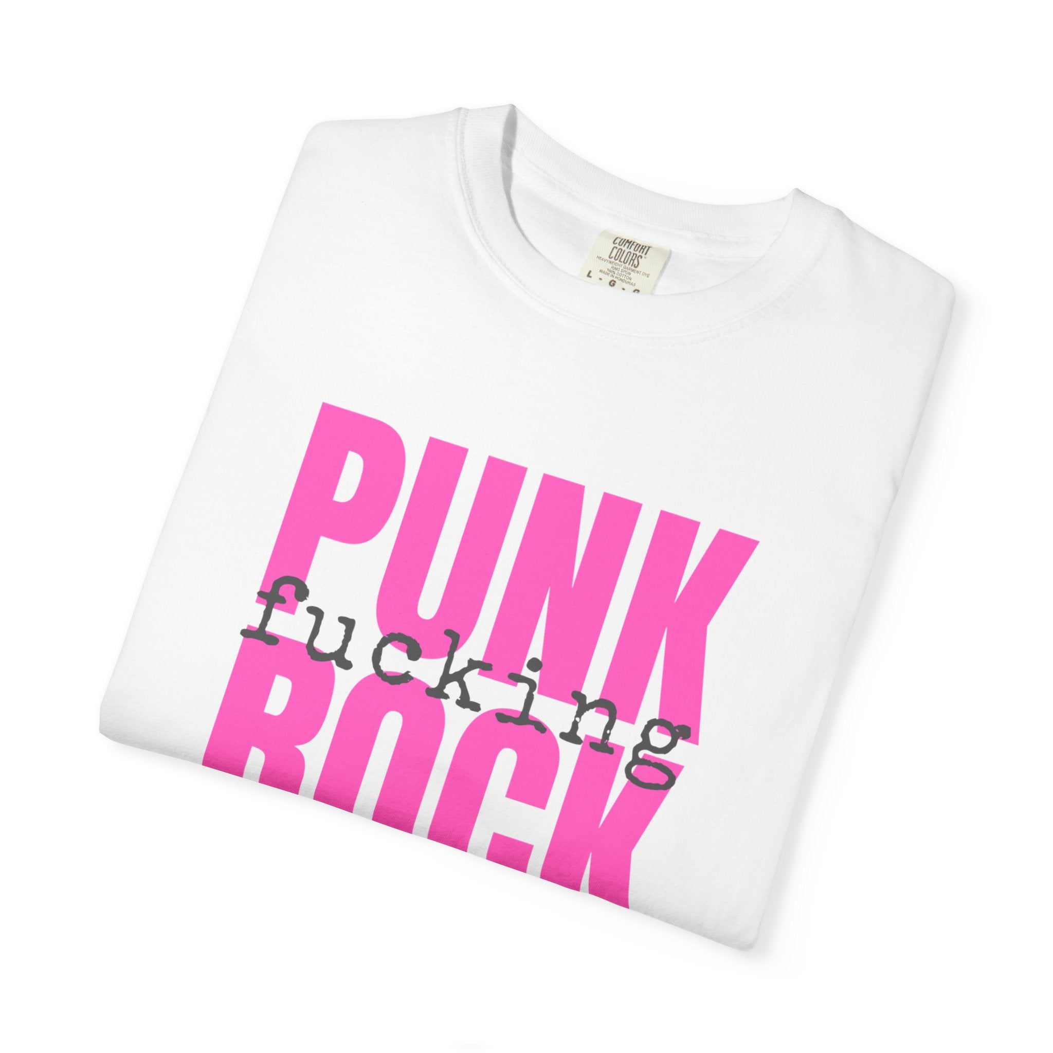 Punk Fucking Rock Comfort Colors Graphic T-Shirt