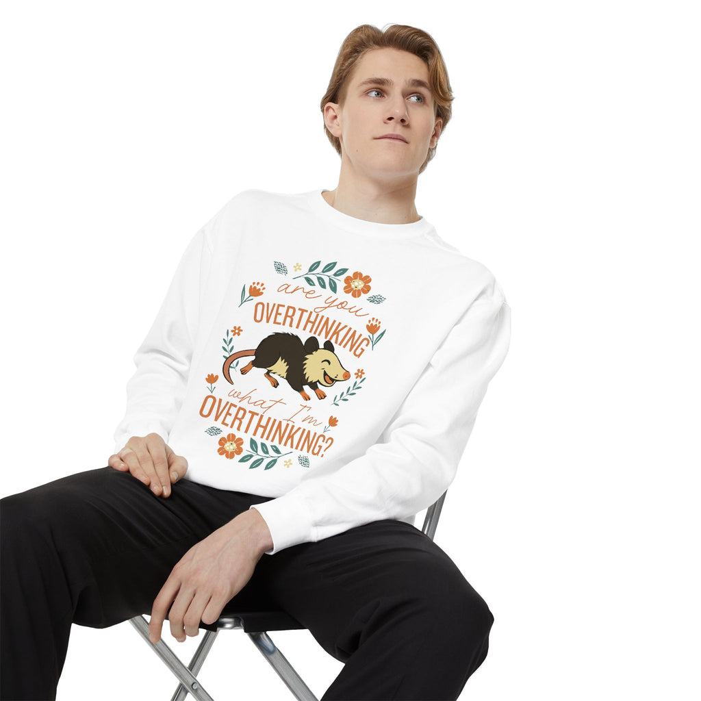 Funny Possum Sweatshirt — "Are You Overthinking What I'm Overthinking?" Crew Neck Sweathsirt from Comfort Colors