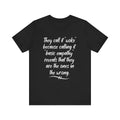 They Call It "Woke" - Basic Empathy Statement Tee on Bella + Canvas Shirt