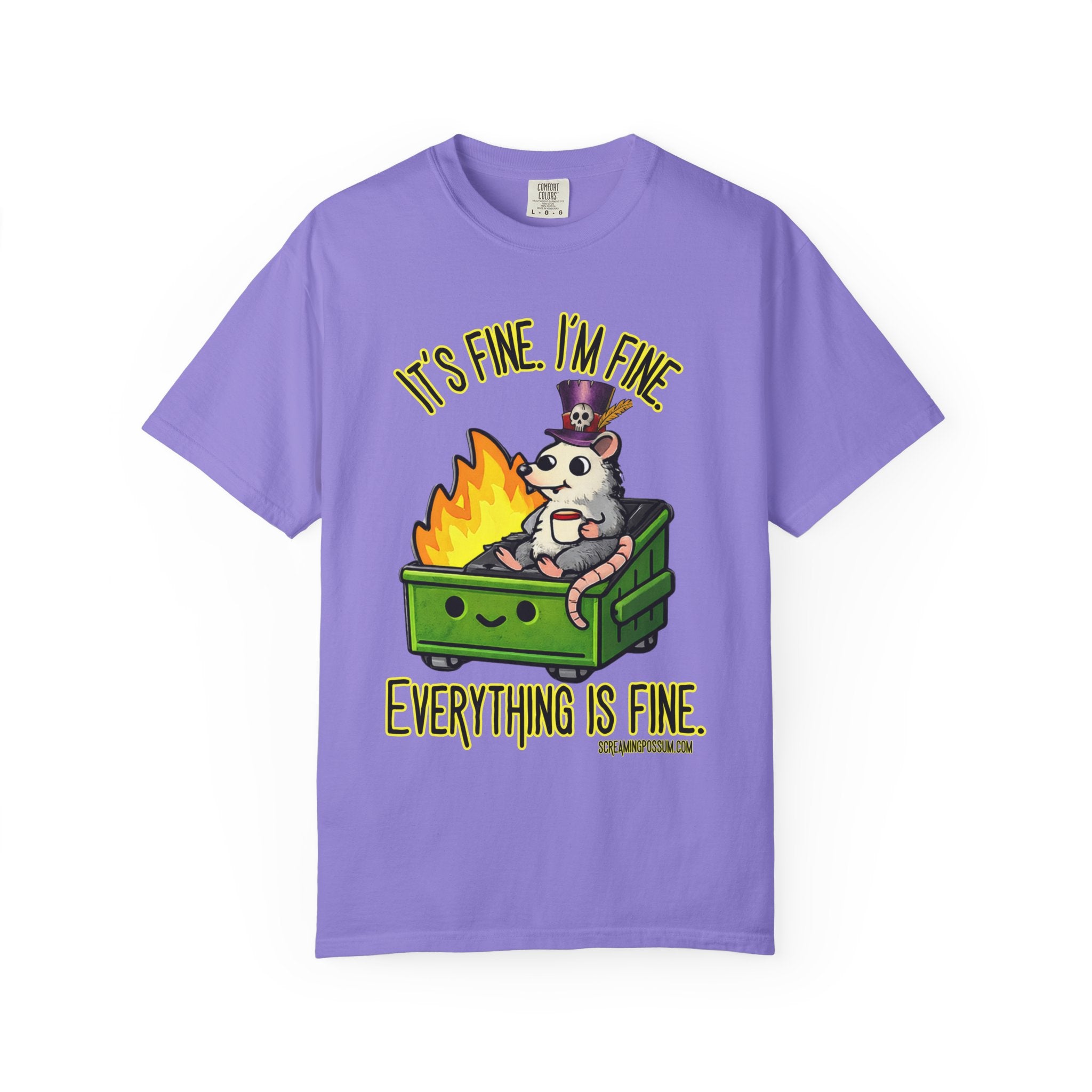 It’s Fine Dumpster Fire Comfort Colors T-Shirt