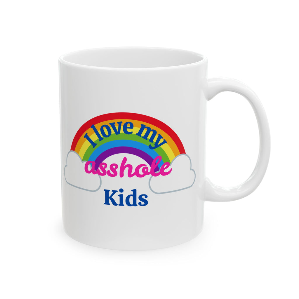 I Love My Asshole Kids Ceramic Coffee Mug (11oz/15oz)