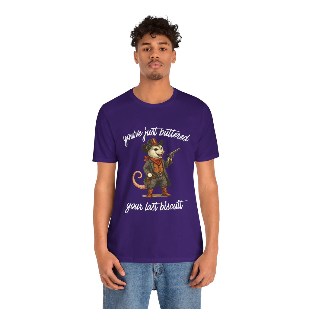 You've Just Buttered Your Last Biscuit T‑Shirt — Cowboy Possum Graphic Tee