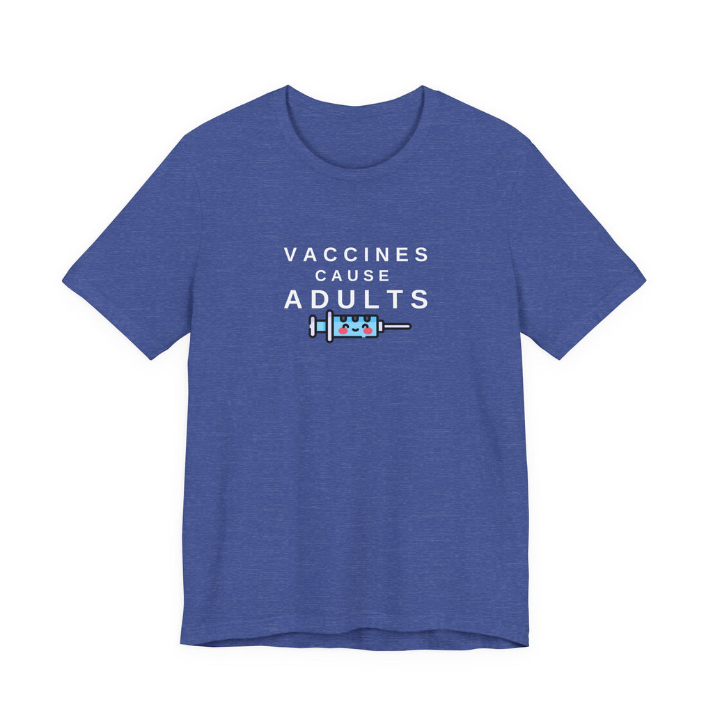 Vaccines Cause Adults Comfort Colors T-shirt