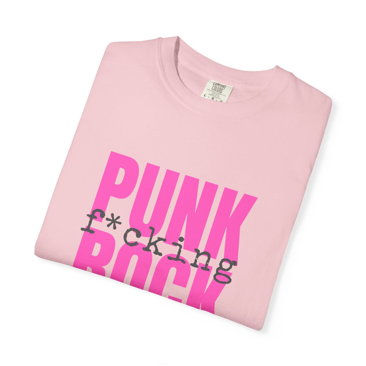 Punk Fucking Rock Comfort Colors Graphic T-Shirt