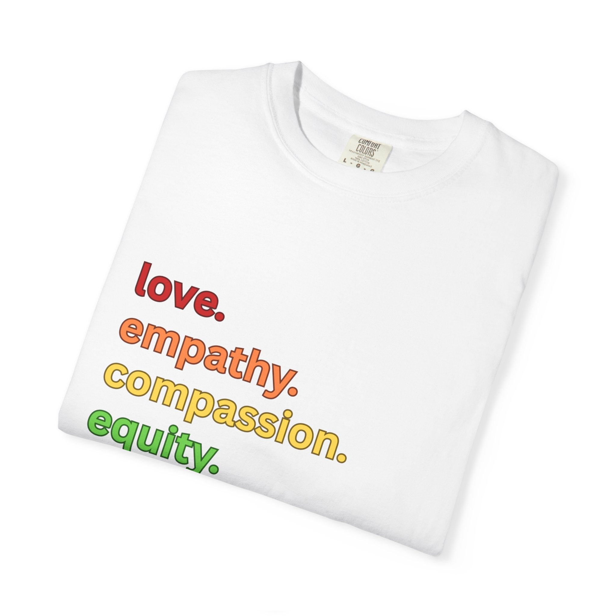 Social Justice Unisex T-shirt, Love Empathy Compassion Equity Inclusion Kindness Tee, Equality Shirt, Activist Apparel, Justice Clothing