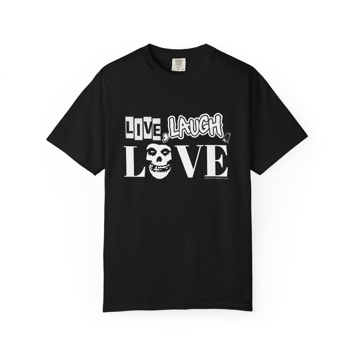 Live, Laugh, Love Punk Rock Parents Club Comfort Colors T-Shirt