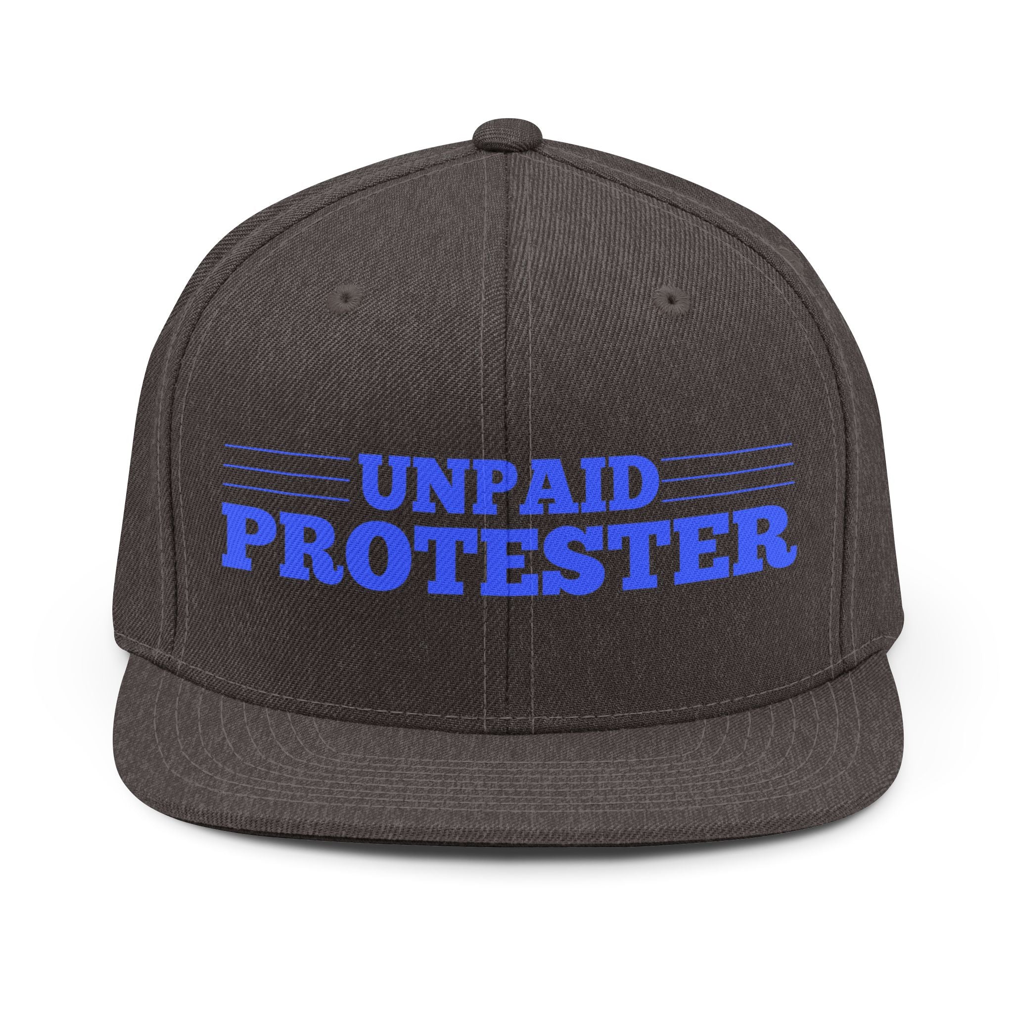Unpaid Protestor Unisex Snapback Hat