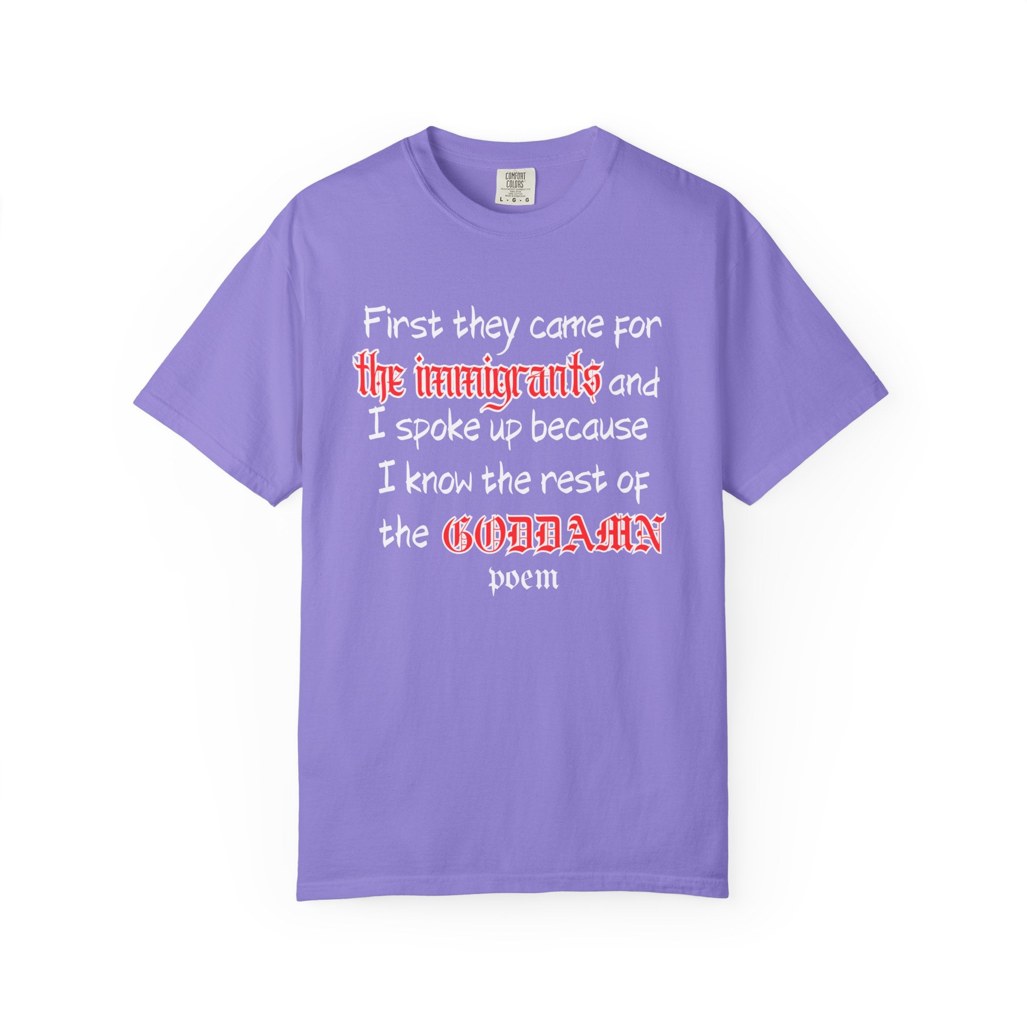 The Rest of the Goddamn Poem Comfort Colors T-Shirt