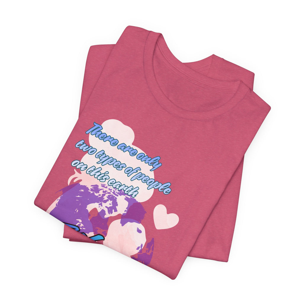 Women and Girls Unite Tee — 'There are only two types of people on this earth' Feminist Graphic T-Shirt