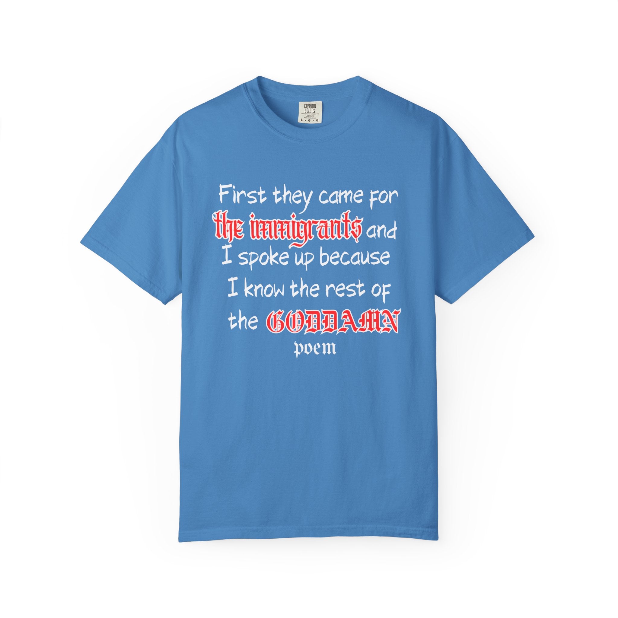 The Rest of the Goddamn Poem Comfort Colors T-Shirt