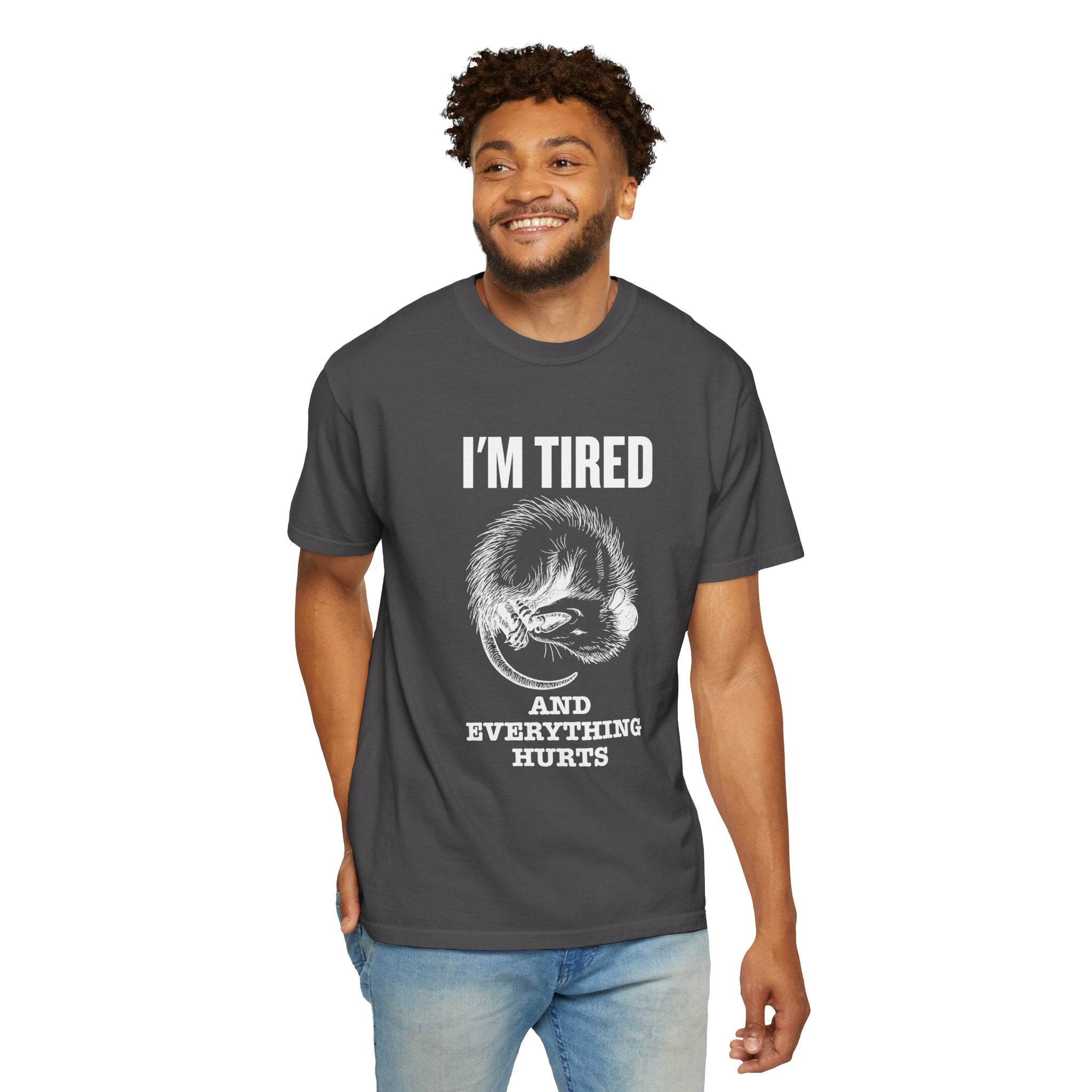 “I’m Tired And Everything Hurts” Sarcastic T-Shirt — Funny Aging Sleepy Possum Tee