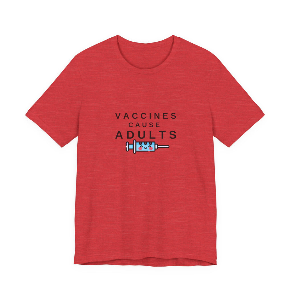 Vaccines Cause Adults Comfort Colors T-shirt
