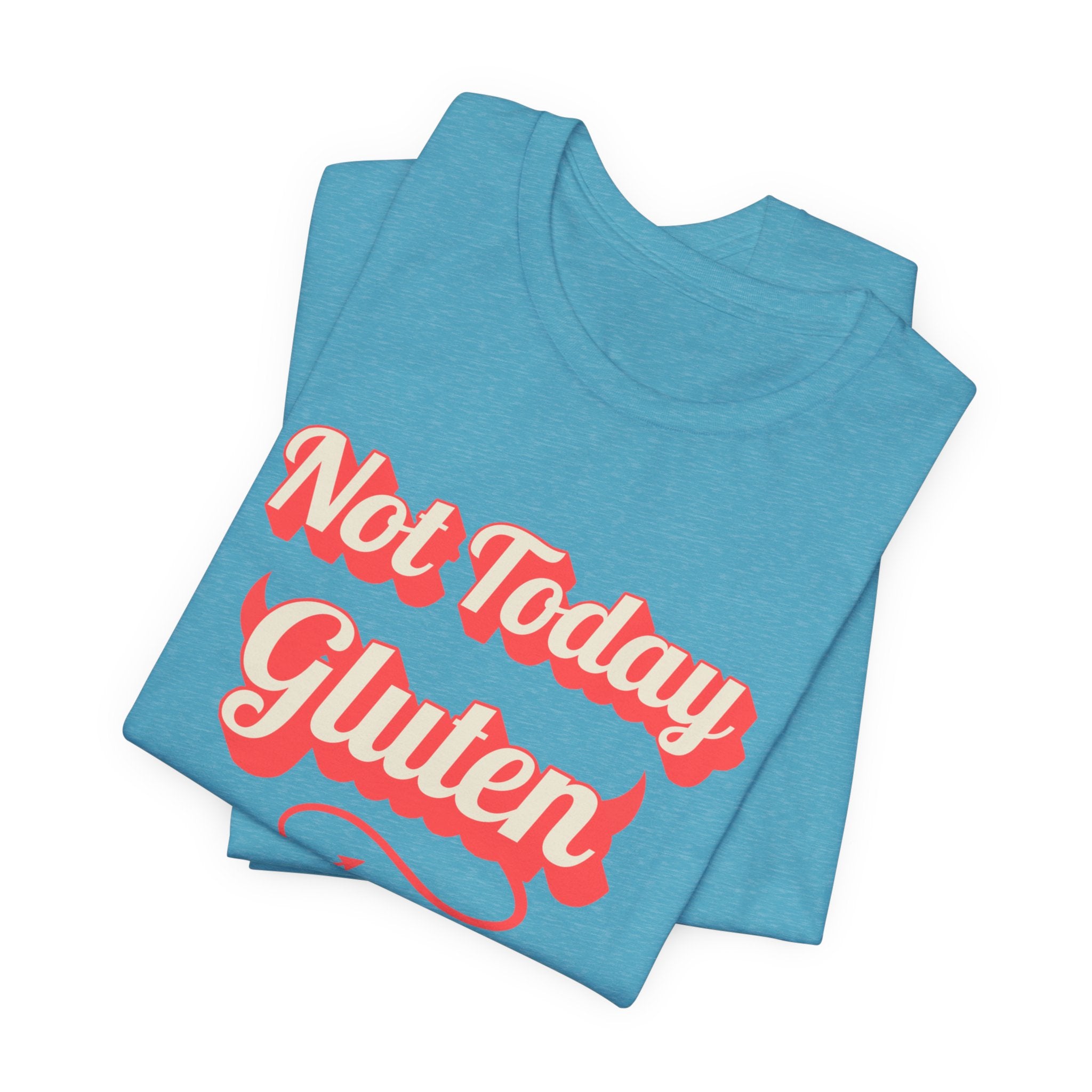 Not Today Gluten Bella + Canvas T‑Shirt