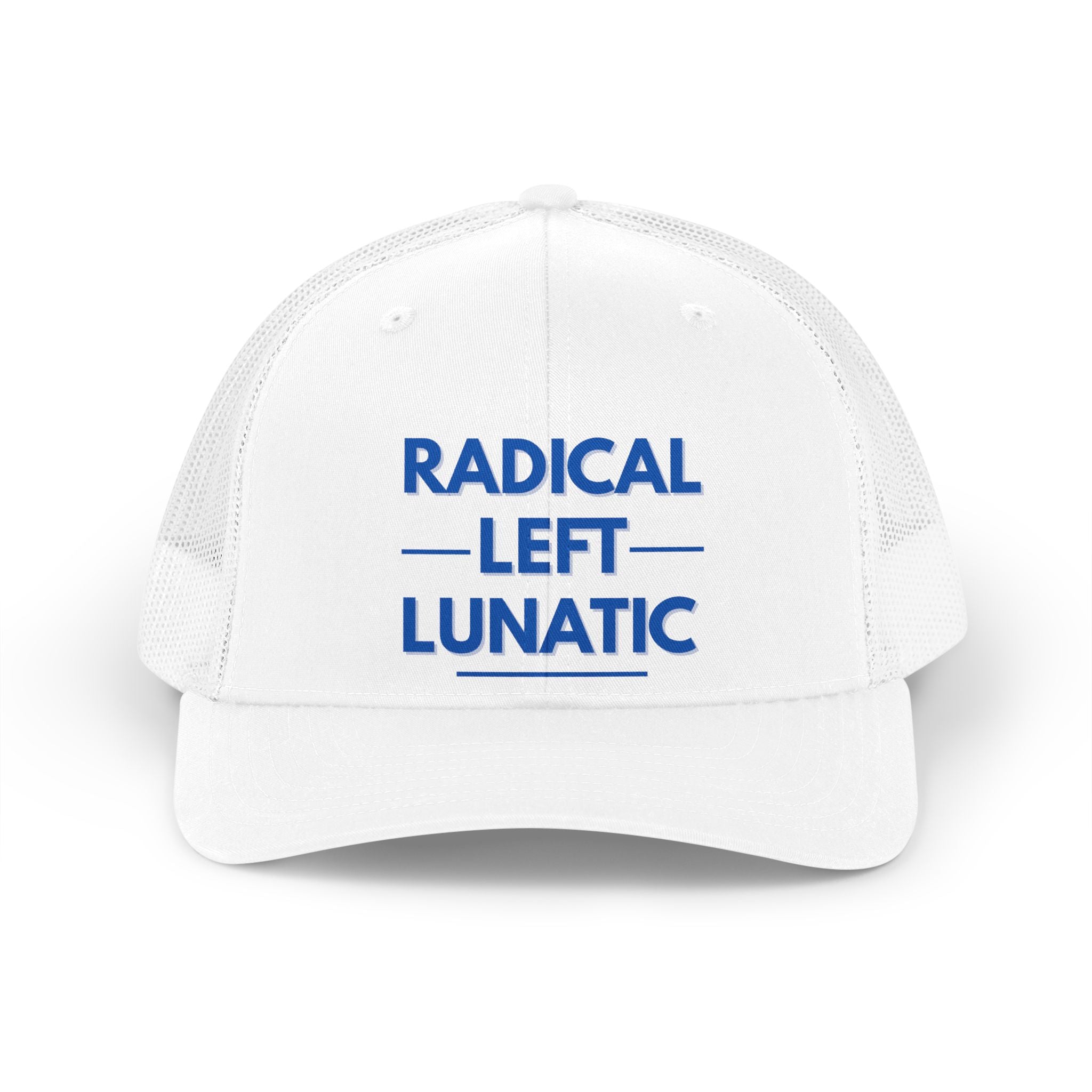 Radical Left Lunatic Trucker Hat
