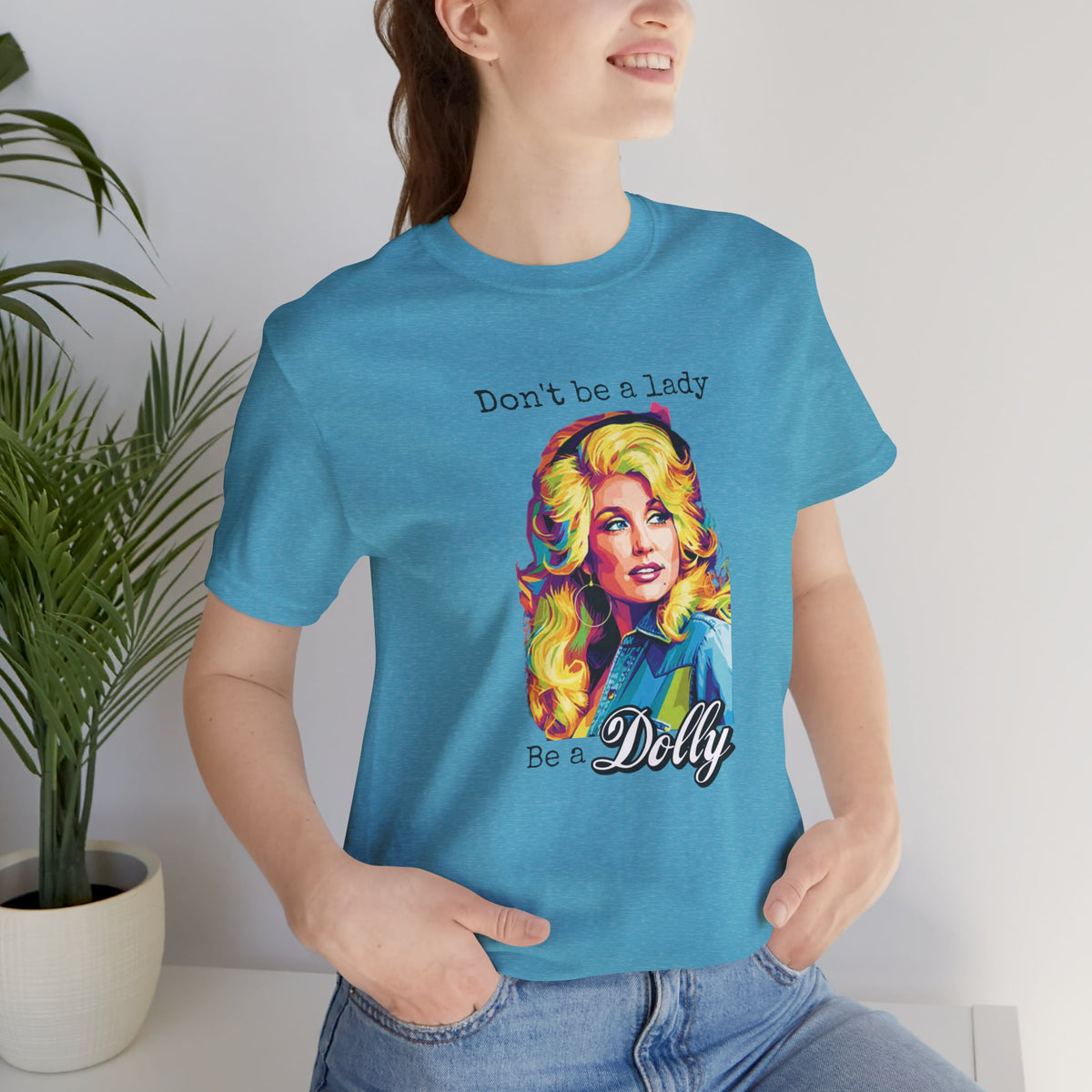 Dolly Parton "Don’t Be a Lady, Be a Dolly" Graphic Tee
