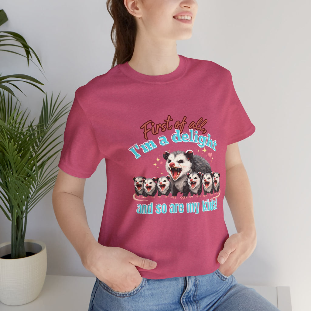 Mother’s Day 2026 “First of all I’m a delight (and so are my kids)” Mama Possum & 6 Kids Bella + Canvas T-Shirt