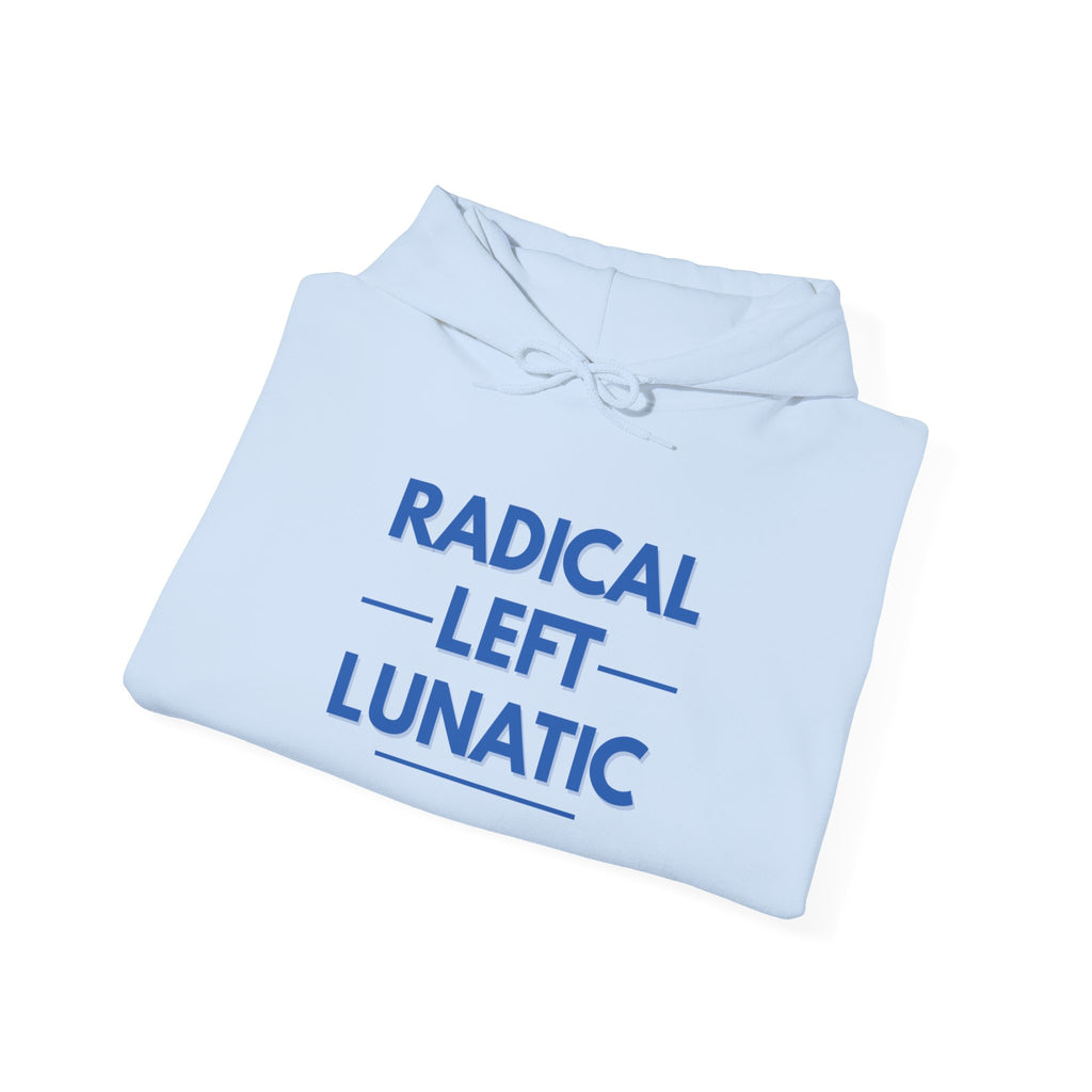 Radical Left Lunatic Gildan Pullover Hoodie