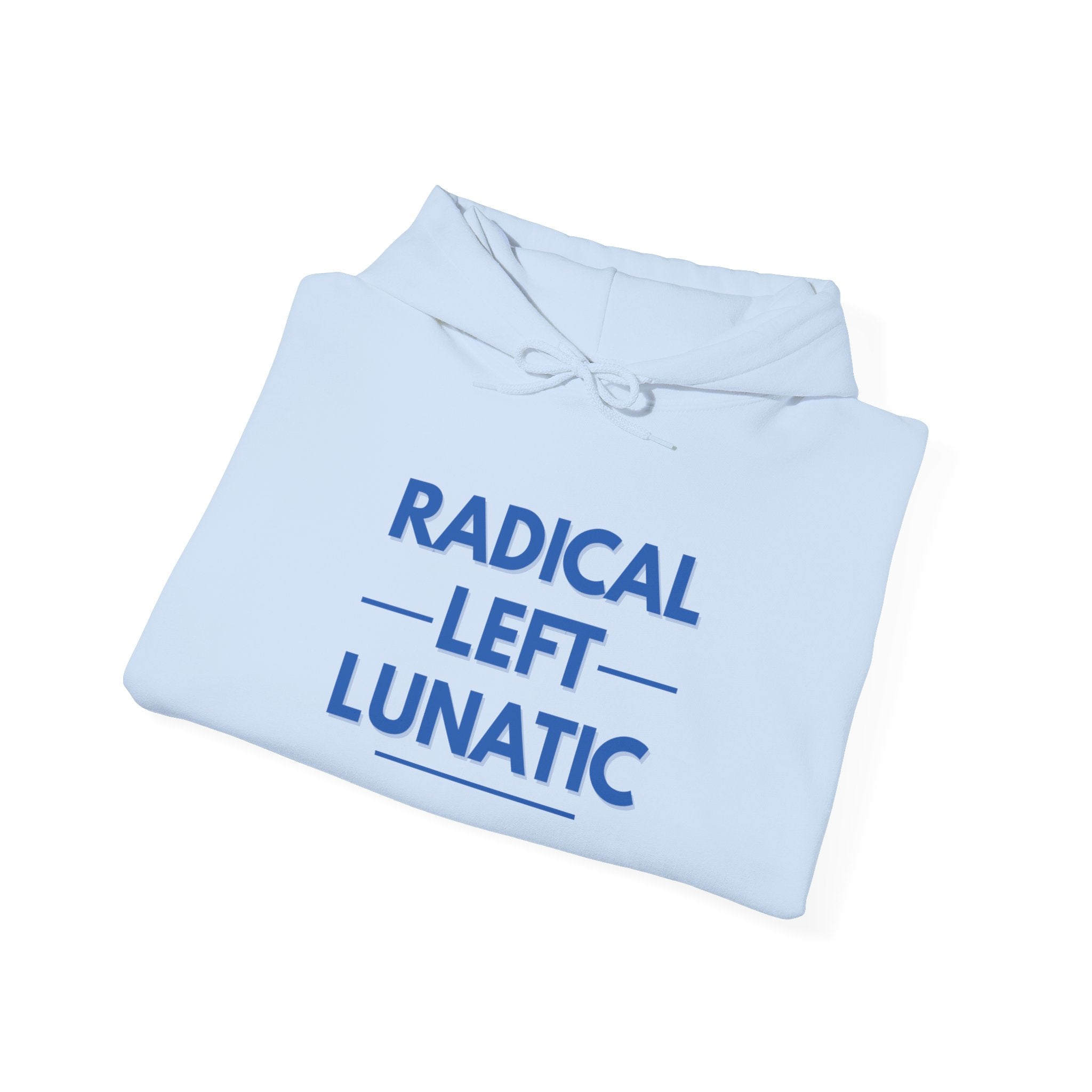 Radical Left Lunatic Gildan Pullover Hoodie