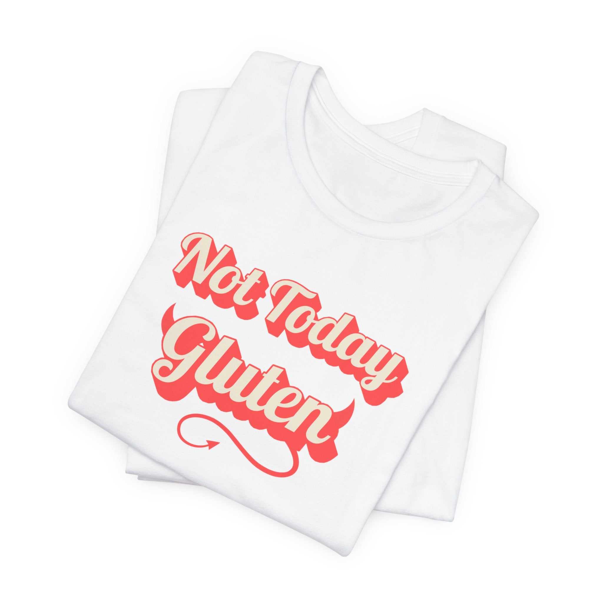 Not Today Gluten T-Shirt — Funny Parody 'Not Today Satan' Tee for Gluten-Free Lovers