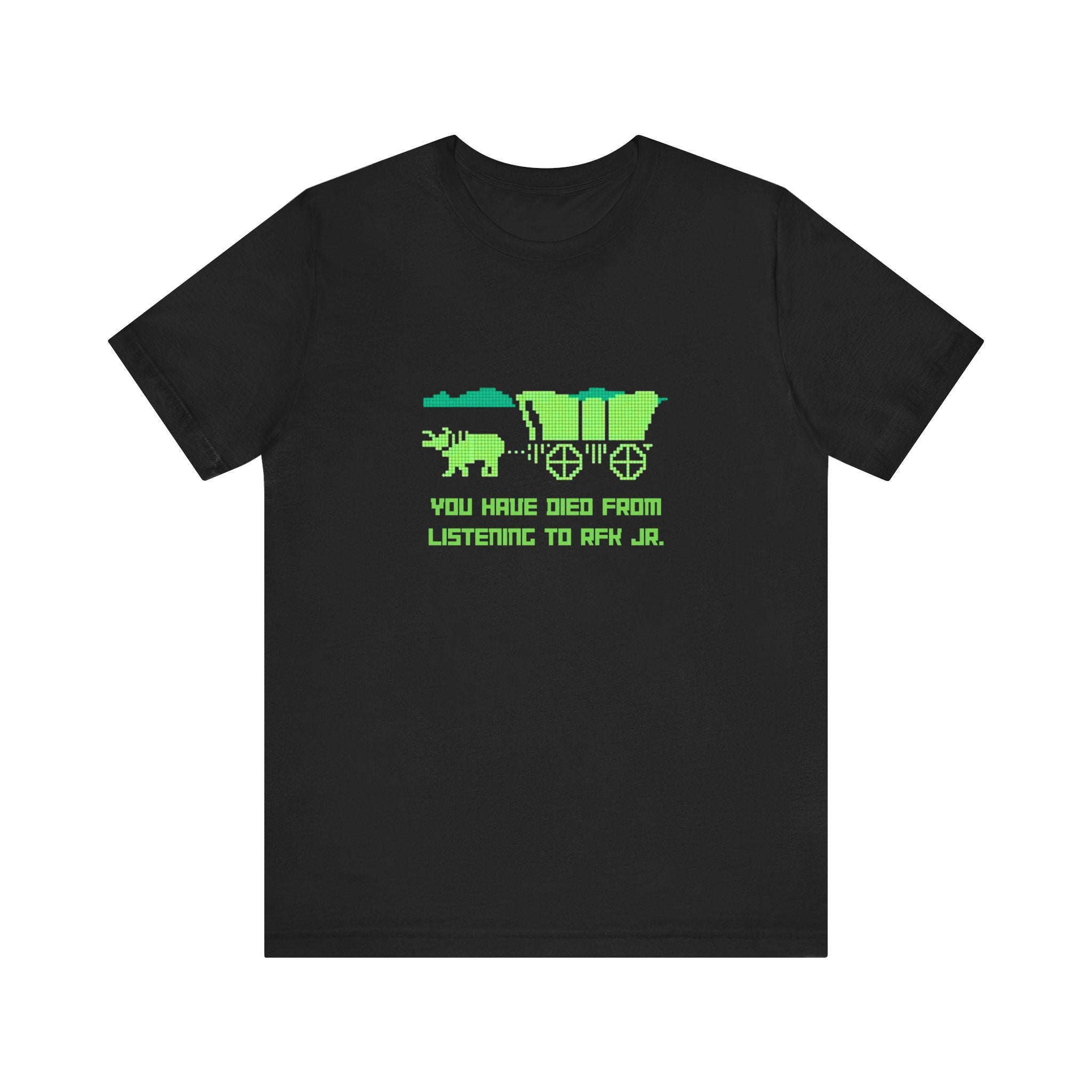You Have Died From Listening to RFK Jr. Vintage Oregon Trail Bella + Canvas T-Shirt
