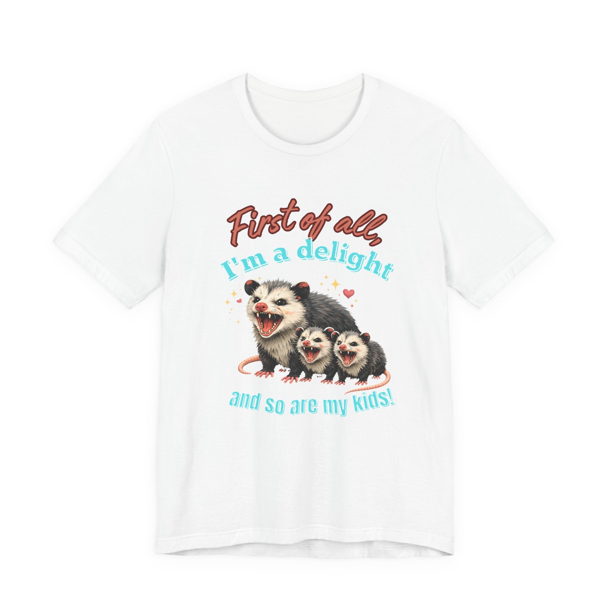 Mother’s Day 2026 “First of all I’m a delight (and so are my kids)” Mama Possum & 2 Kids Bella + Canvas T-Shirt