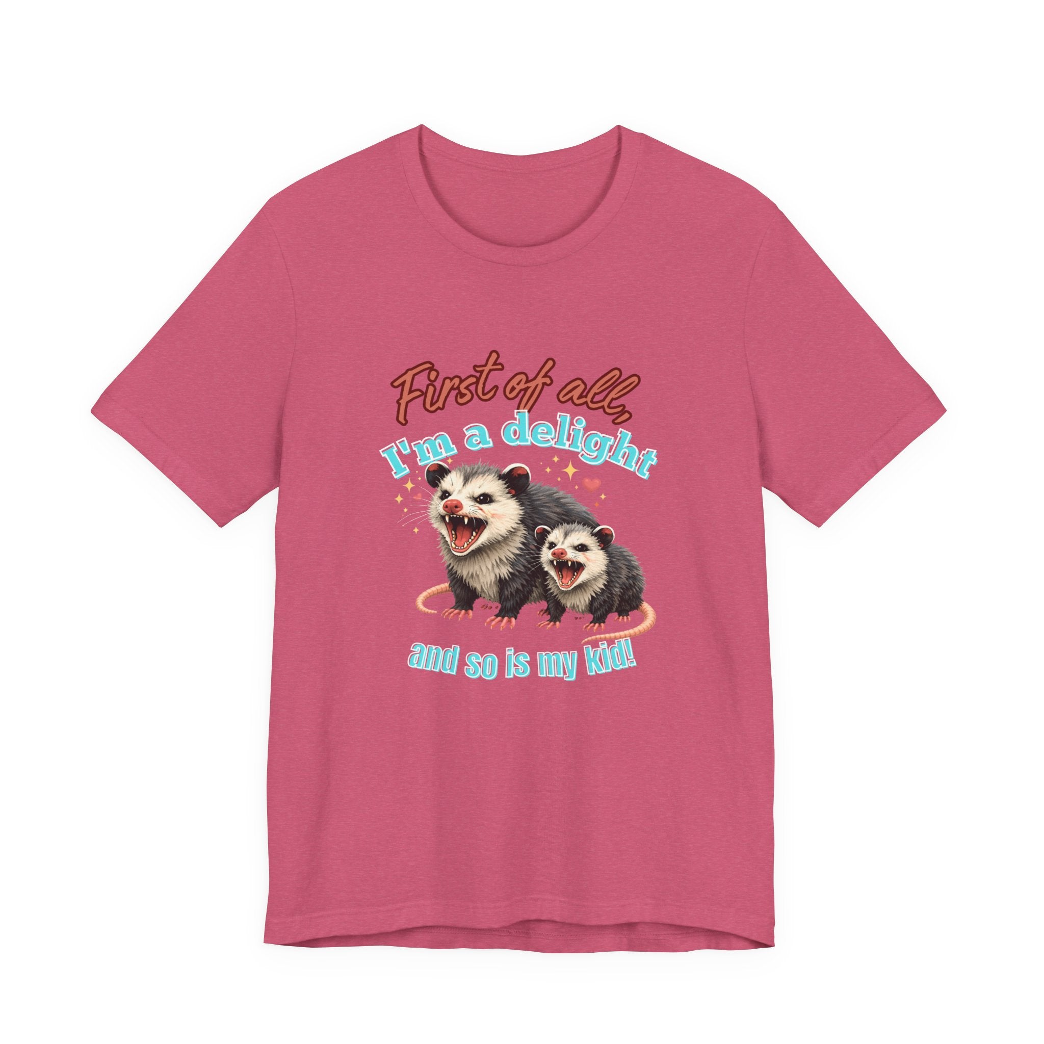 Mother’s Day 2026 “First of all I’m a delight (and so is my kid)” Mama Possum & 1 Kid Bella + Canvas T-Shirt