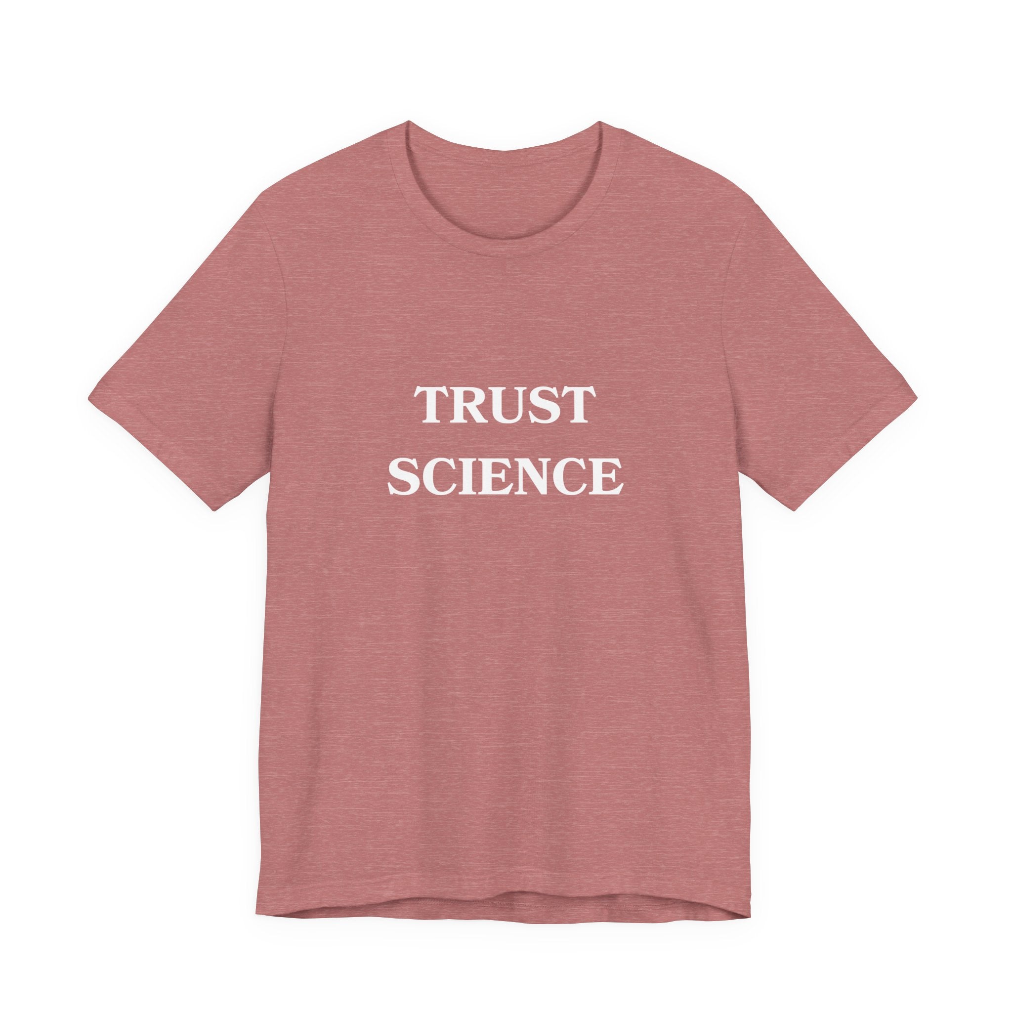 Trust Science T-shirt from Bella + Canvas